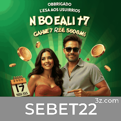 Recompensas Reais e Transparentes no SEBET22: Promoções Sem Pegadinhas